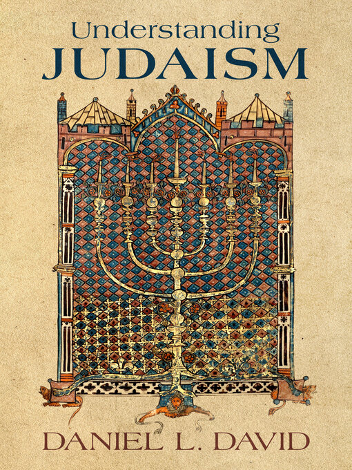 Title details for Understanding Judaism by Daniel L David - Available